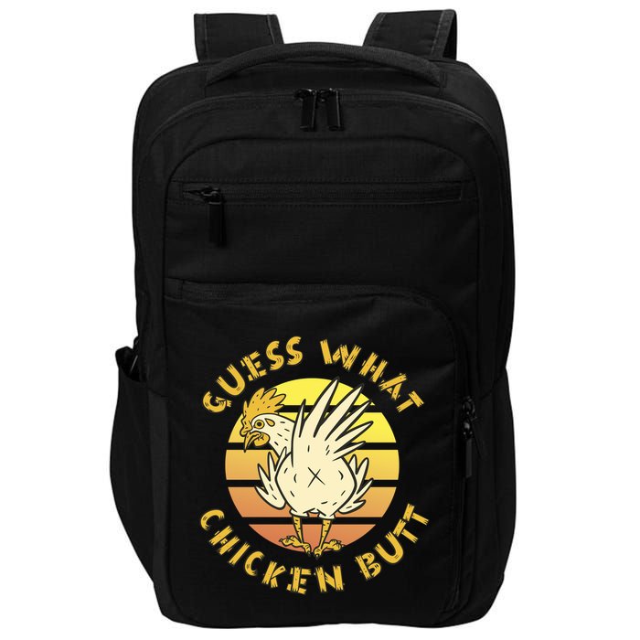 Guess What Chicken Butt Funny Gift Impact Tech Backpack