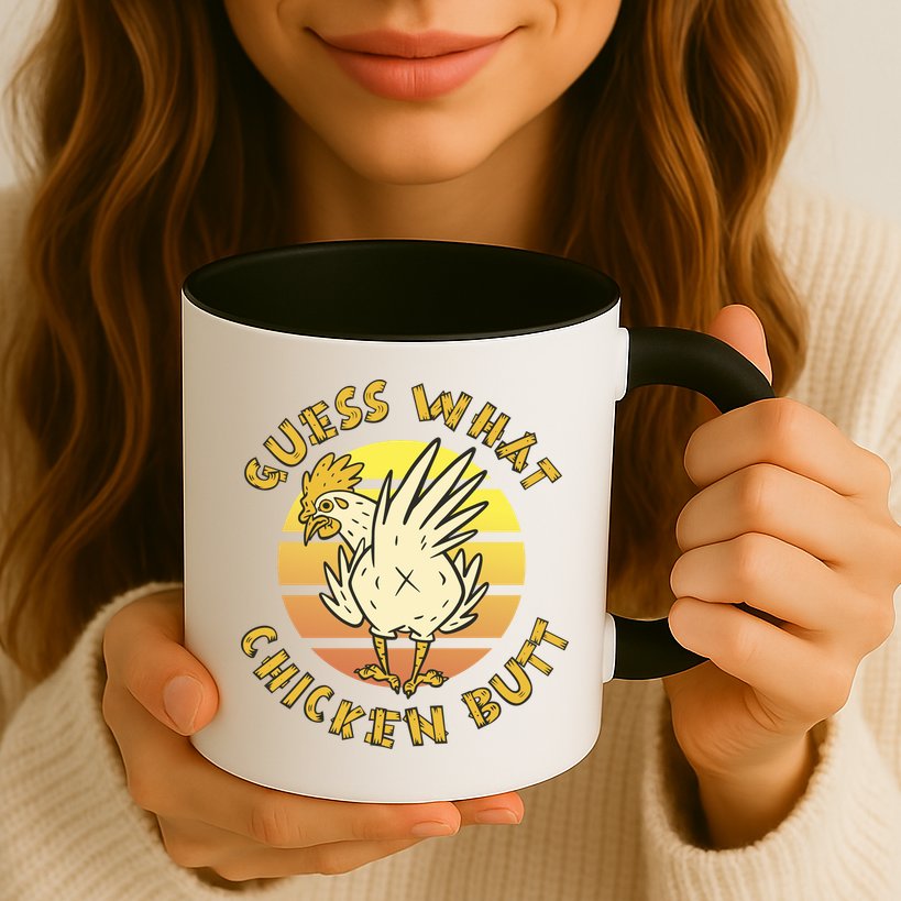 Guess What Chicken Butt Funny Gift Mug