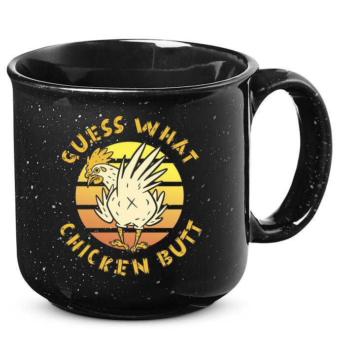 Guess What Chicken Butt Funny Gift 15oz Campfire Ceramic Mug