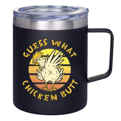 Guess What Chicken Butt Funny Gift 12oz Stainless Steel Coffee Mug