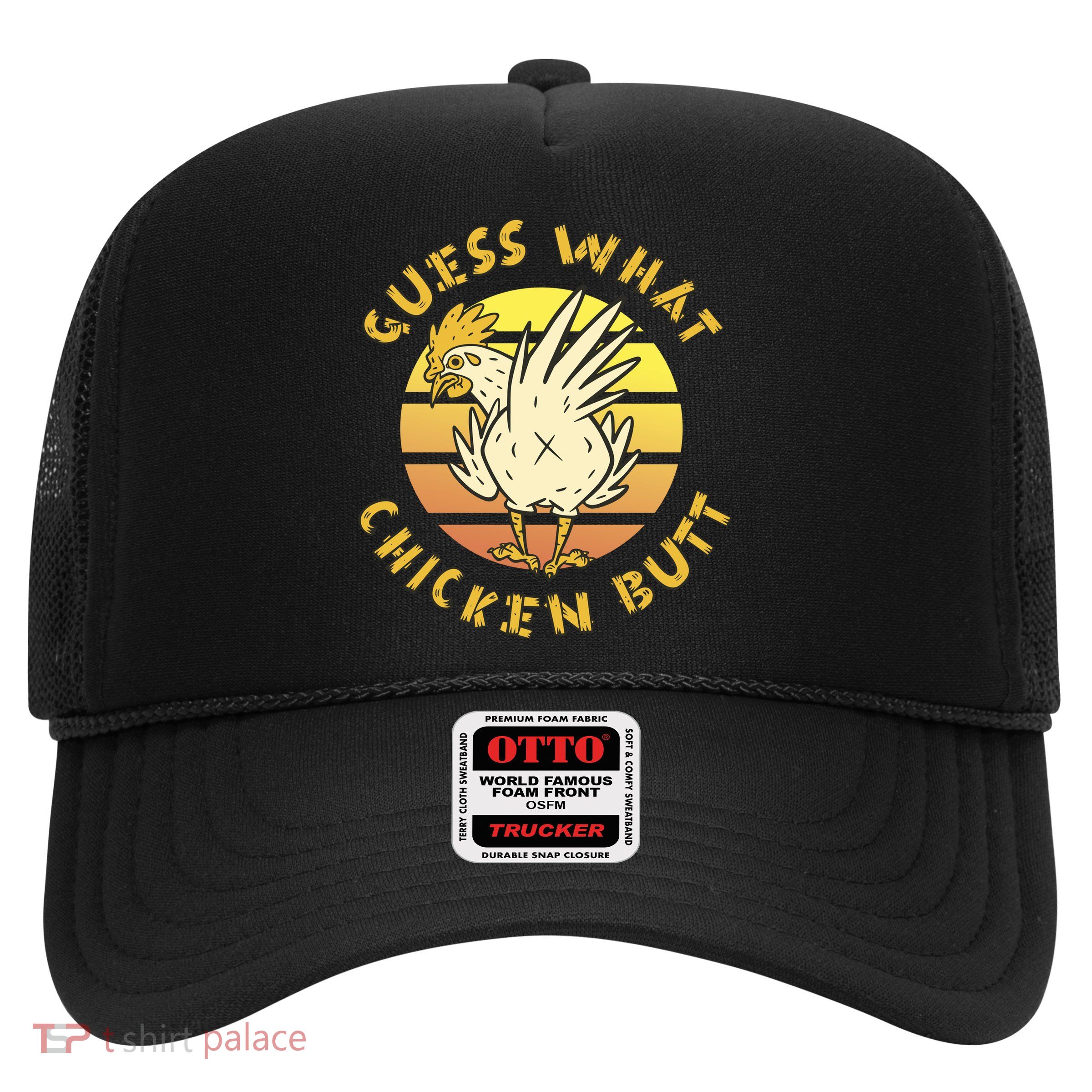 Guess What Chicken Butt Funny Gift Trucker Hat