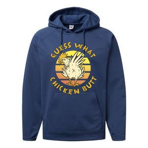 Guess What Chicken Butt Funny Gift Performance Fleece Hoodie