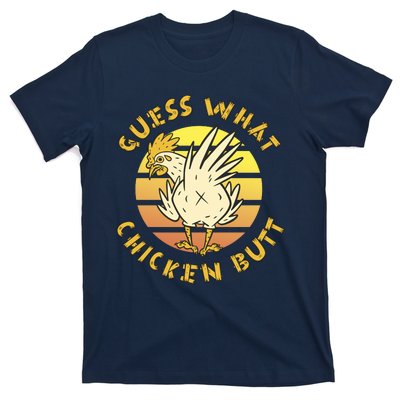 Guess What Chicken Butt Funny Gift T-Shirt