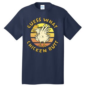 Guess What Chicken Butt Funny Gift Tall T-Shirt