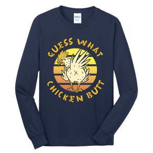 Guess What Chicken Butt Funny Gift Tall Long Sleeve T-Shirt