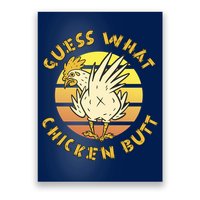 Guess What Chicken Butt Funny Gift Poster
