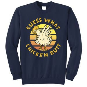 Guess What Chicken Butt Funny Gift Tall Sweatshirt