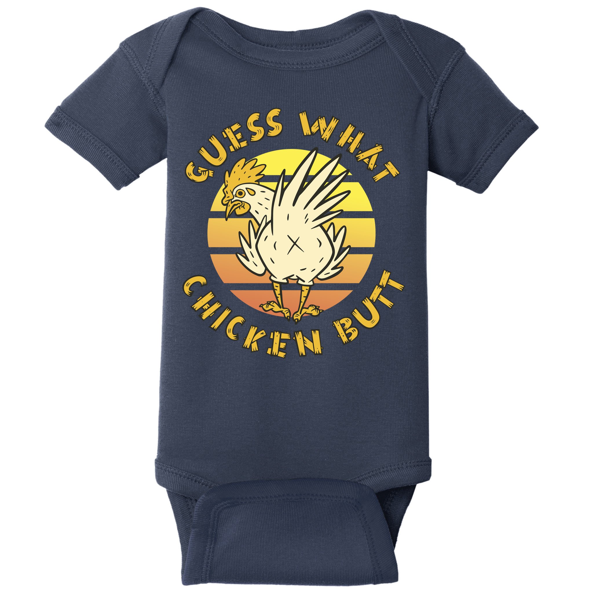 Guess What Chicken Butt Funny Gift Baby Bodysuit