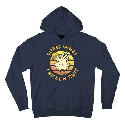 Guess What Chicken Butt Funny Gift Tall Hoodie