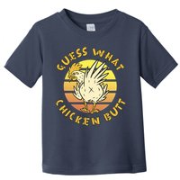 Guess What Chicken Butt Funny Gift Toddler T-Shirt