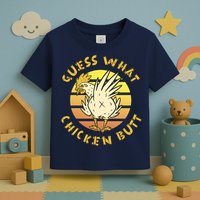 Guess What Chicken Butt Funny Gift Toddler T-Shirt