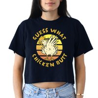 Guess What Chicken Butt Funny Gift Women's Crop Top Tee