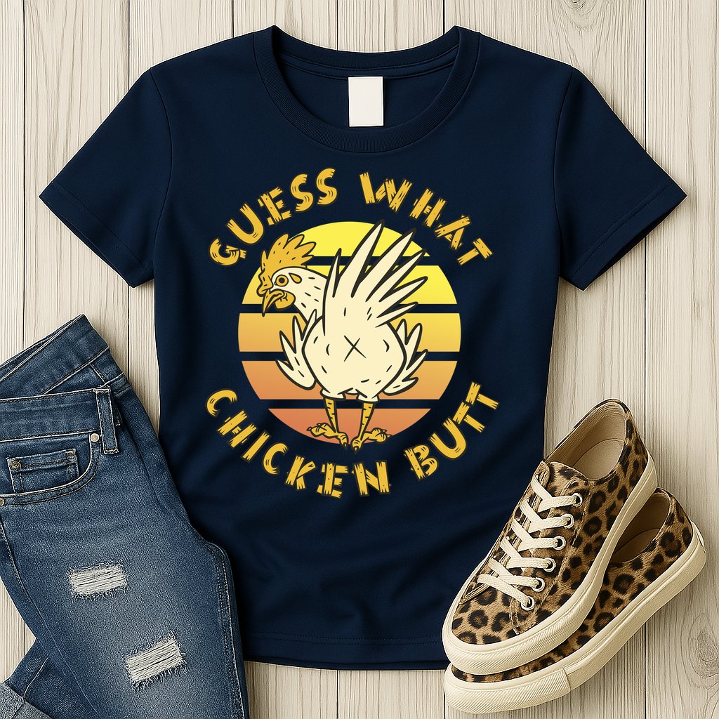 Guess What Chicken Butt Funny Gift Womens T-Shirt