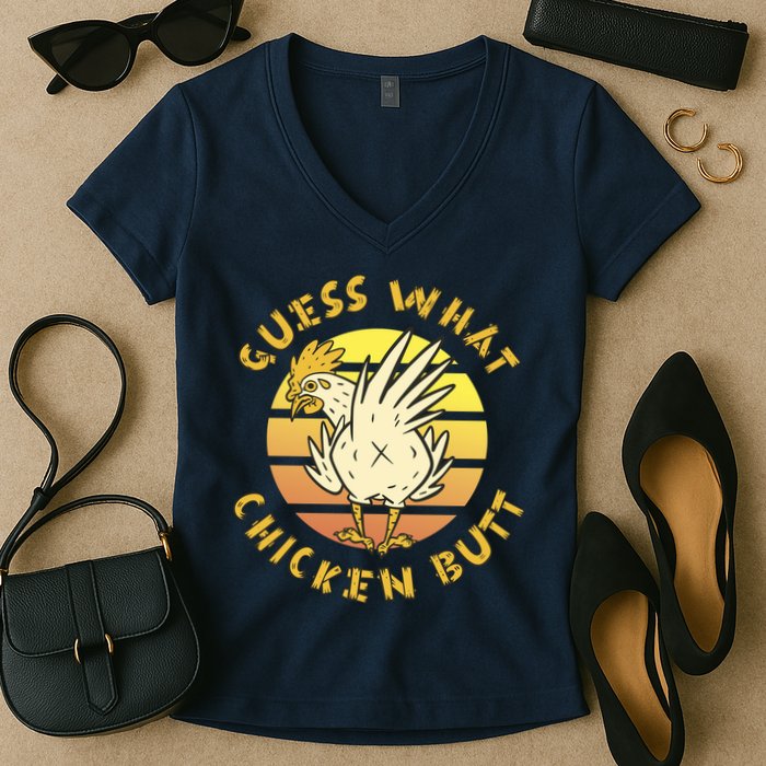 Guess What Chicken Butt Funny Gift Women's V-Neck T-Shirt