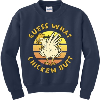 Guess What Chicken Butt Funny Gift Kids Sweatshirt