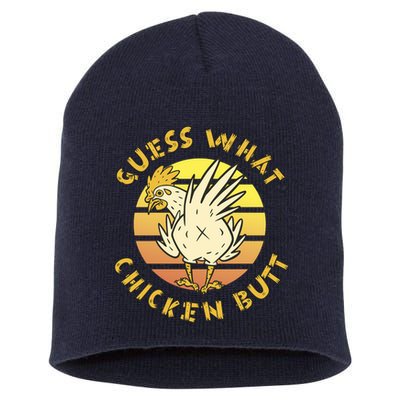 Guess What Chicken Butt Funny Gift Short Acrylic Beanie