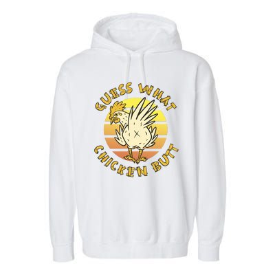 Guess What Chicken Butt Funny Gift Garment-Dyed Fleece Hoodie