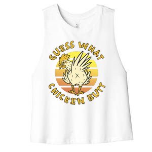 Guess What Chicken Butt Funny Gift Women's Racerback Cropped Tank