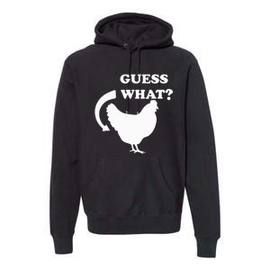 Guess What Chicken Butt Funny White Design Jokes Joking Premium Hoodie