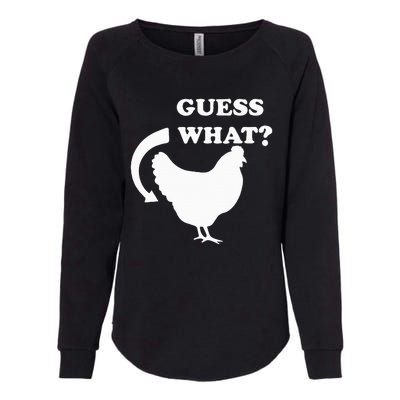 Guess What Chicken Butt Funny White Design Jokes Joking Womens California Wash Sweatshirt