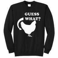 Guess What Chicken Butt Funny White Design Jokes Joking Tall Sweatshirt