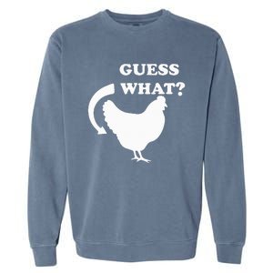 Guess What Chicken Butt Funny White Design Jokes Joking Garment-Dyed Sweatshirt