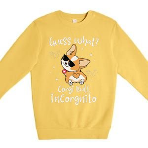 Guess What Corgi Butt Incorgnito Funny Pun Corgi Dog Premium Crewneck Sweatshirt