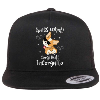 Guess What Corgi Butt Incorgnito Funny Pun Corgi Dog Flat Bill Trucker Hat