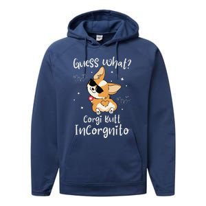 Guess What Corgi Butt Incorgnito Funny Pun Corgi Dog Performance Fleece Hoodie