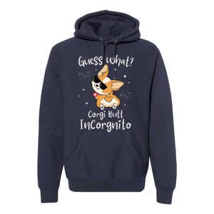 Guess What Corgi Butt Incorgnito Funny Pun Corgi Dog Premium Hoodie