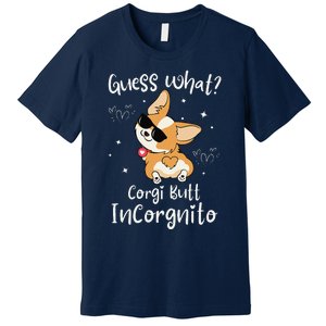 Guess What Corgi Butt Incorgnito Funny Pun Corgi Dog Premium T-Shirt