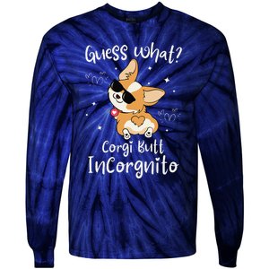 Guess What Corgi Butt Incorgnito Funny Pun Corgi Dog Tie-Dye Long Sleeve Shirt