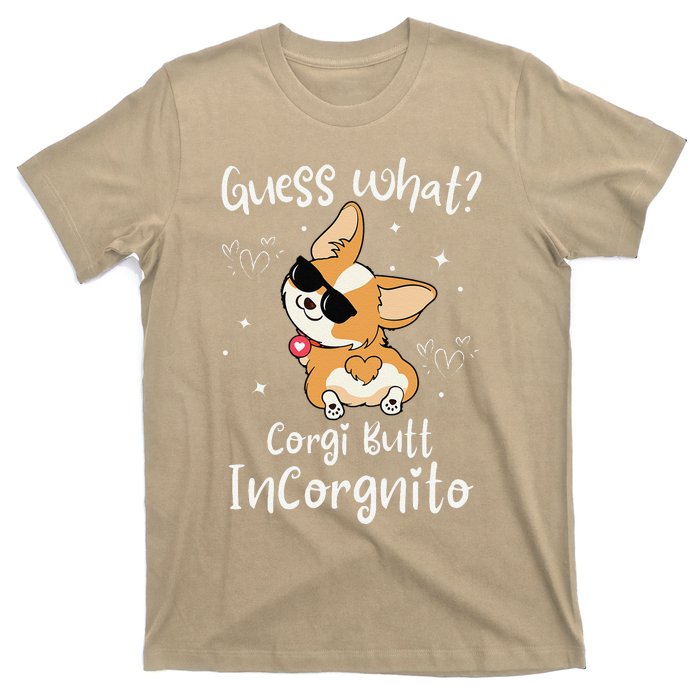 Guess What Corgi Butt Incorgnito Funny Pun Corgi Dog T-Shirt