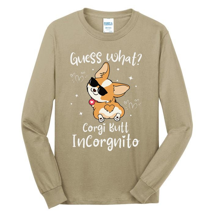 Guess What Corgi Butt Incorgnito Funny Pun Corgi Dog Tall Long Sleeve T-Shirt