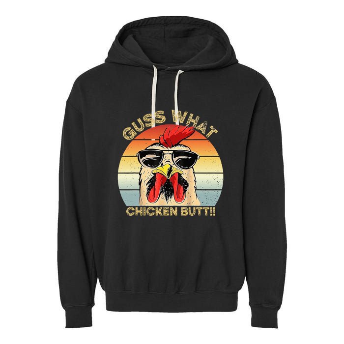 Guess What Chicken Butt Funny Chicken Meme Garment-Dyed Fleece Hoodie