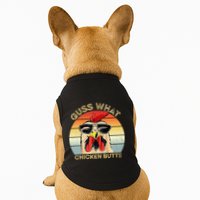 Guess What Chicken Butt Funny Chicken Meme Doggie Tank