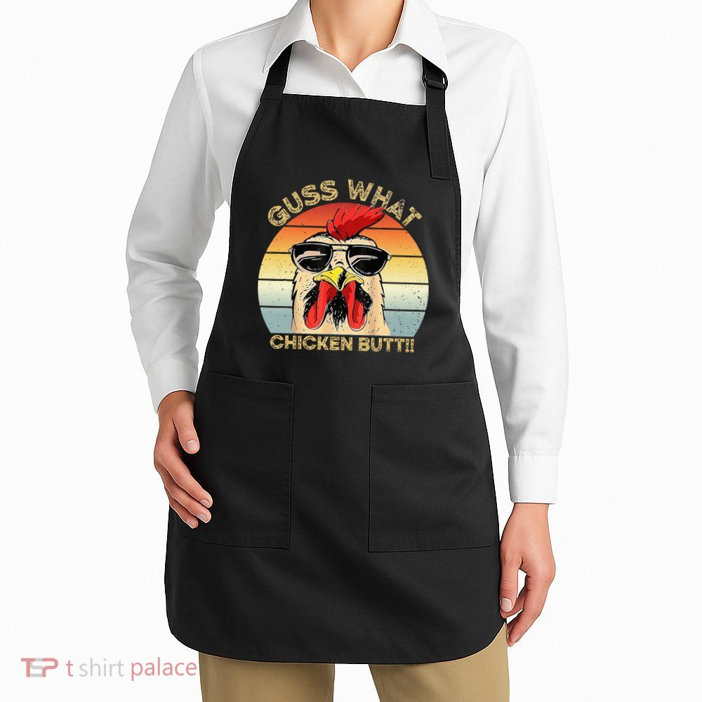 Guess What Chicken Butt Funny Chicken Meme Apron