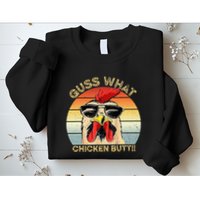 Guess What Chicken Butt Funny Chicken Meme Sweatshirt