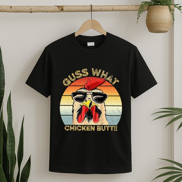 Guess What Chicken Butt Funny Chicken Meme T-Shirt