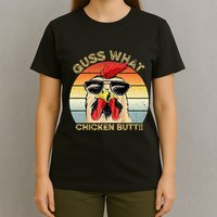 Guess What Chicken Butt Funny Chicken Meme T-Shirt