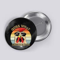 Guess What Chicken Butt Funny Chicken Meme Button