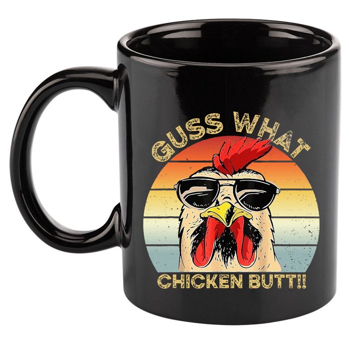 Guess What Chicken Butt Funny Chicken Meme 11oz C Handle Ceramic Mug