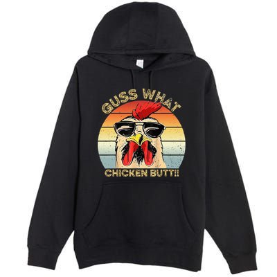 Guess What Chicken Butt Funny Chicken Meme Premium Pullover Hoodie