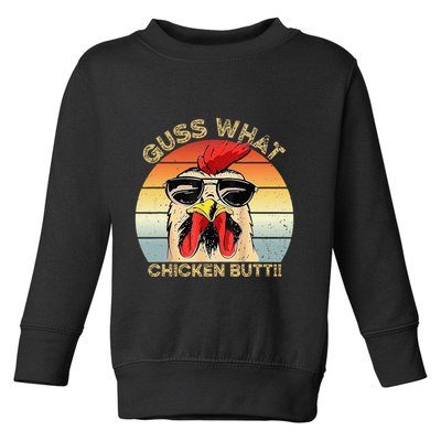 Guess What Chicken Butt Funny Chicken Meme Toddler Sweatshirt