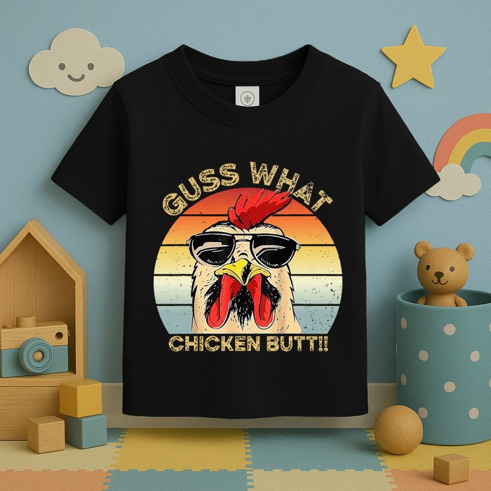 Guess What Chicken Butt Funny Chicken Meme Toddler T-Shirt