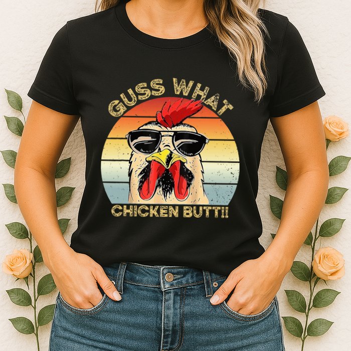 Guess What Chicken Butt Funny Chicken Meme Womens T-Shirt