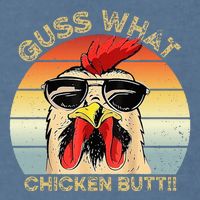Guess What Chicken Butt Funny Chicken Meme Garment-Dyed Sweatshirt