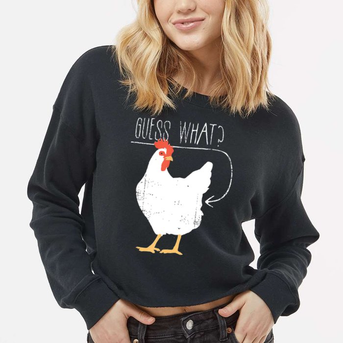 Guess What Chicken Butt Cropped Pullover Crew