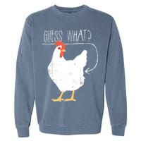 Guess What Chicken Butt Garment-Dyed Sweatshirt