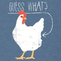 Guess What Chicken Butt Garment-Dyed Sweatshirt